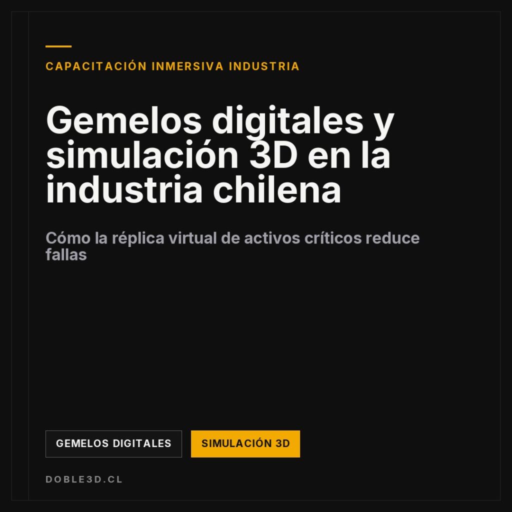 Gemelos digitales y simulación 3D en la industria chilena