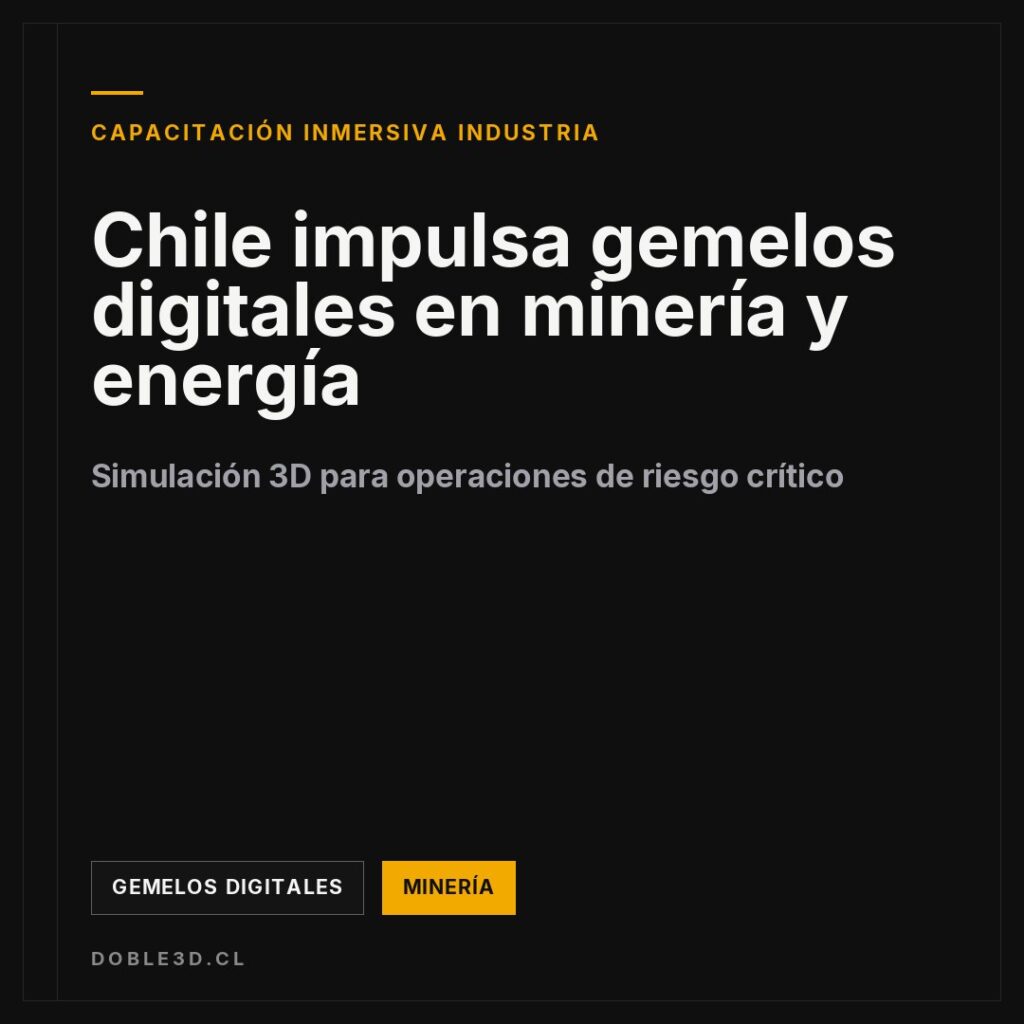 Chile impulsa gemelos digitales en minería y energía