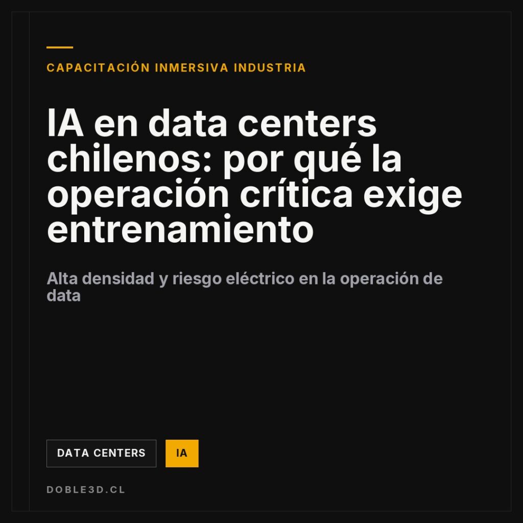 IA en data centers chilenos: por qué la operación crítica exige entrenamiento