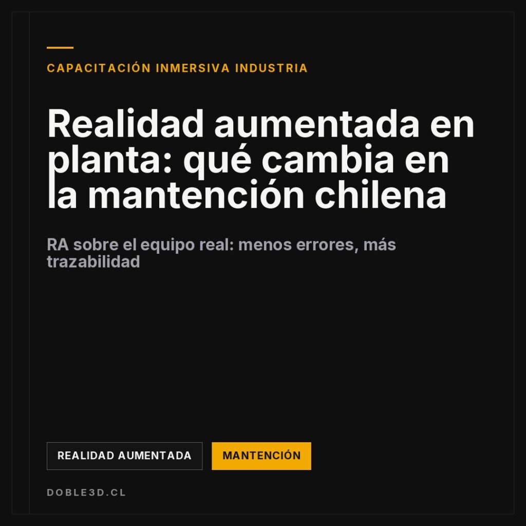Realidad aumentada en planta: qué cambia en la mantención chilena