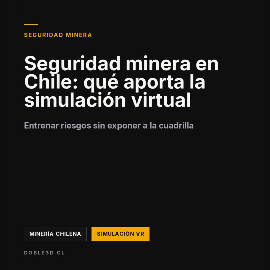 Seguridad minera en Chile: qué aporta la simulación virtual