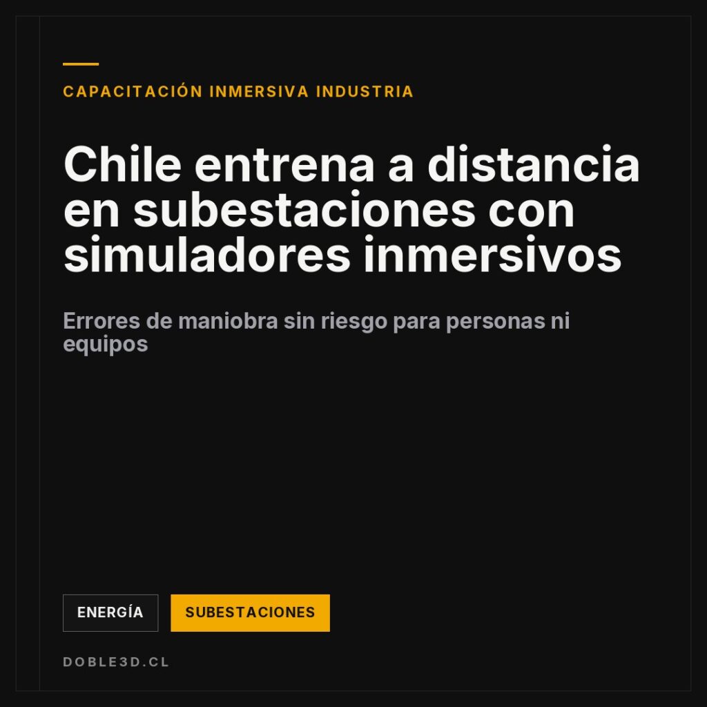 Chile entrena a distancia en subestaciones con simuladores inmersivos