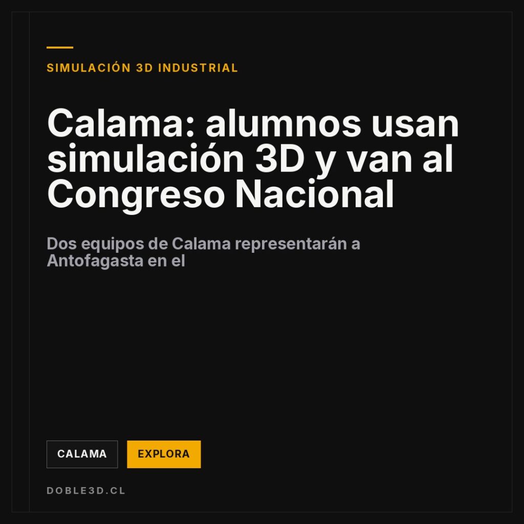 Calama: alumnos usan simulación 3D y van al Congreso Nacional