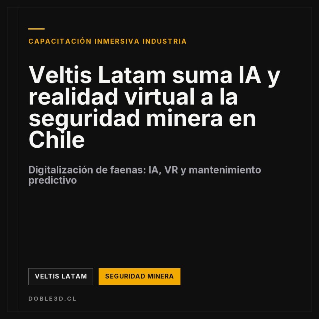 Veltis Latam suma IA y realidad virtual a la seguridad minera en Chile